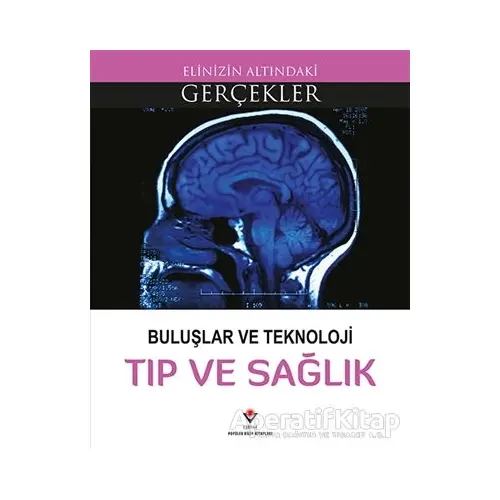 Buluşlar ve Teknoloji - Tıp ve Sağlık - Lindsey Lowe - TÜBİTAK Yayınları