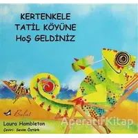 Kertenkele Tatil Köyüne Hoş Geldiniz - Laura Hambleton - Bulut Yayınları