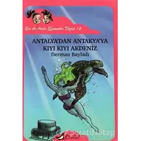 Ece ile Arda - Antalya’dan Antakya’ya Kıyı Kıyı Akdeniz - Derman Bayladı - Bulut Yayınları