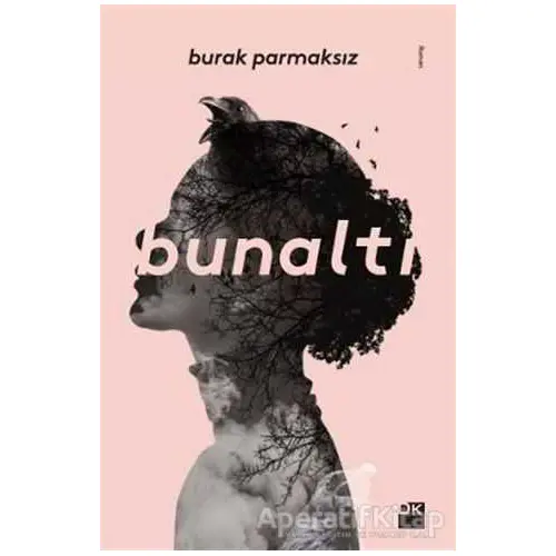 Bunaltı - Burak Parmaksız - Doğan Kitap