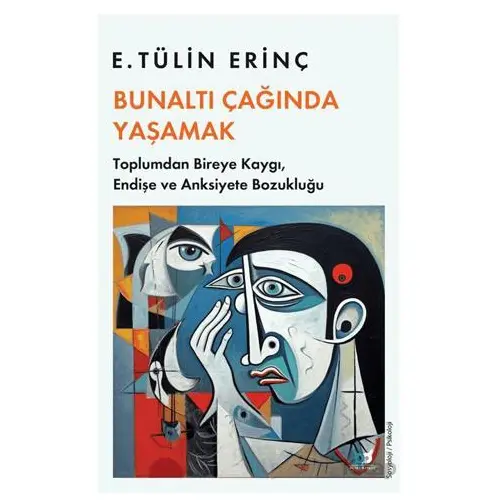 Bunaltı Çağında Yaşamak - E. Tülin Erinç - Beyaz Baykuş Yayınları