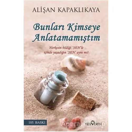 Bunları Kimseye Anlatamamıştım - Alişan Kapaklıkaya - Yediveren Yayınları