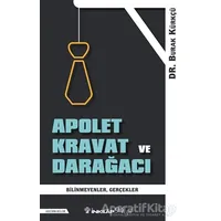 Apolet Kravat ve Darağacı - Burak Kürkçü - İnkılap Kitabevi