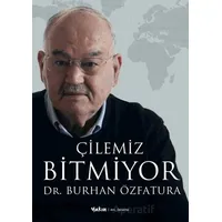 Çilemiz Bitmiyor - Burhan Özfatura - Yakın Kitabevi