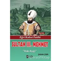 Sultan 3. Mehmet - Şaban Çibir - Parola Yayınları