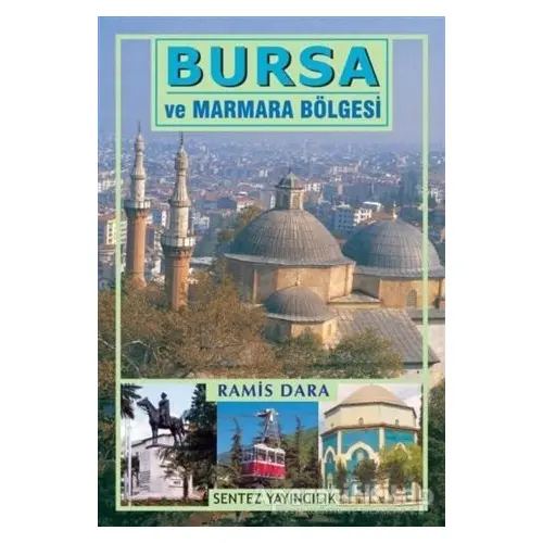 Bursa ve Marmara Bölgesi - Ramis Dara - Sentez Yayınları