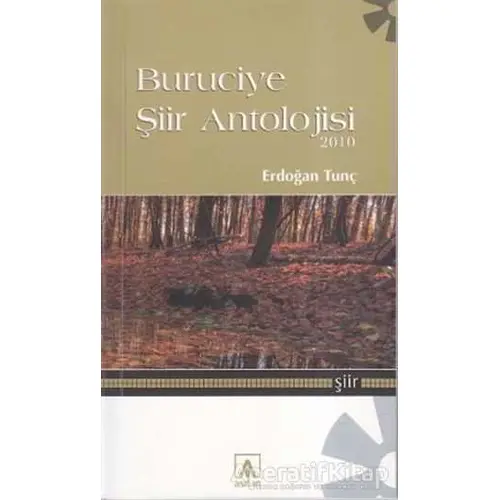 Buruciye Şiir Antolojisi 2010 - Erdoğan Tunç - Asitan Yayınları