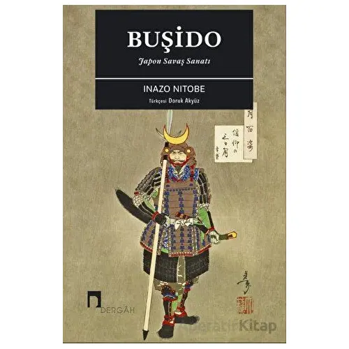 Buşido Japon Savaş Sanatı - Inazo Nitobe - Dergah Yayınları