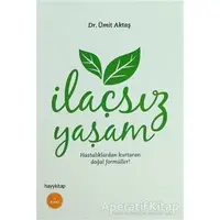 İlaçsız Yaşam - Ümit Aktaş - Hayykitap