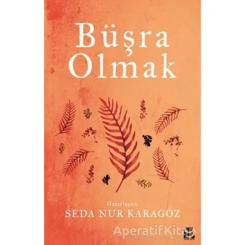 Büşra Olmak - Seda Nur Karagöz - Yedirenk Kitapları