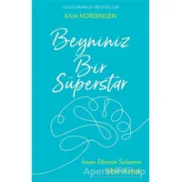 Beyniniz Bir Süperstar - Kaja Nordengen - Butik Yayınları