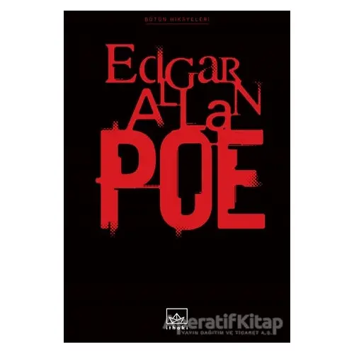 Bütün Hikayeleri: Edgar Allan Poe - Edgar Allan Poe - İthaki Yayınları