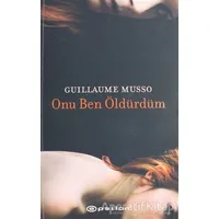 Onu Ben Öldürdüm - Guillaume Musso - Epsilon Yayınevi