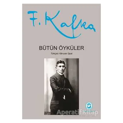 Bütün Öyküler - Franz Kafka - Franz Kafka - Cem Yayınevi