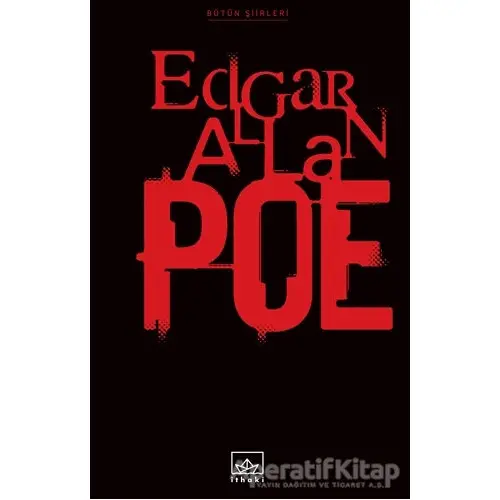 Bütün Şiirleri: Edgar Allan Poe - Edgar Allan Poe - İthaki Yayınları