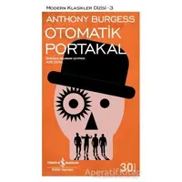 Otomatik Portakal - Anthony Burgess - İş Bankası Kültür Yayınları