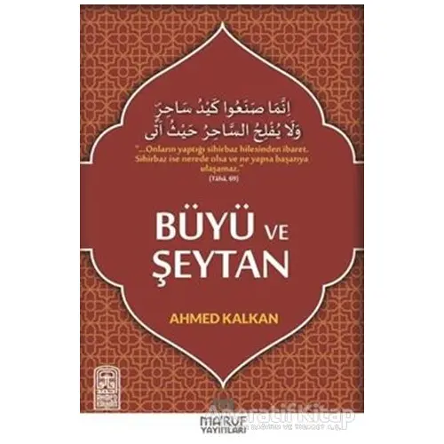 Büyü ve Şeytan - Ahmed Kalkan - Maruf Yayınları