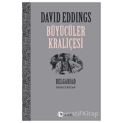 Büyücüler Kraliçesi - David Eddings - Metis Yayınları