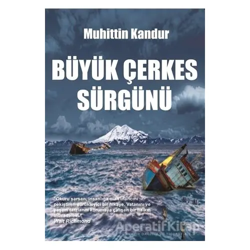 Büyük Çerkes Sürgünü - Muhittin Kandur - Kitap Dostu Yayınları