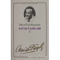 Savaş Yazıları 2 : 94 - Necip Fazıl Bütün Eserleri - Necip Fazıl Kısakürek - Büyük Doğu Yayınları