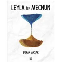 Leyla ile Mecnun - Burak Aksak - Küsurat Yayınları