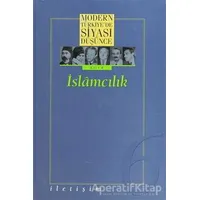 Modern Türkiye’de Siyasi Düşünce Cilt: 6 İslamcılık - Derleme - İletişim Yayınevi