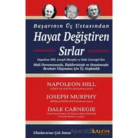 Başarının Üç Ustasından Hayat Değiştiren Sırlar - Napoleon Hill - Salon Yayınları