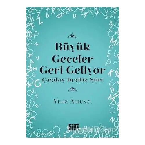 Büyük Geceler Geri Geliyor - Yeliz Altunel - Şiirden Yayıncılık