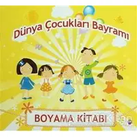 Dünya Çocukları Bayramı - Mehmet Büyükturna - Maya Kitap