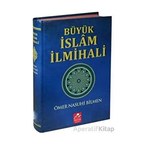 Büyük İslam İlmihali (Resimli Abdest ve Namaz Hocası İlaveli ) - Ömer Nasuhi Bilmen - Mercan Kitap