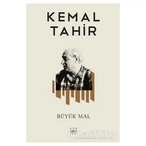 Büyük Mal - Kemal Tahir - İthaki Yayınları