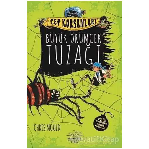 Büyük Örümcek Tuzağı - Cep Korsanları - Chris Mould - Nemesis Kitap