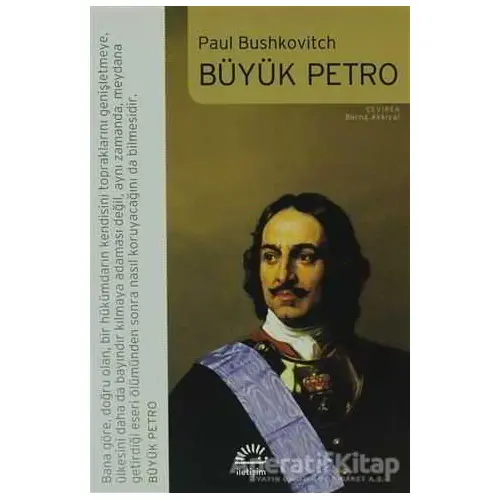 Büyük Petro - Paul Bushkovitch - İletişim Yayınevi