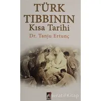 Türk Tıbbının Kısa Tarihi - Tanju Ertunç - Onbir Yayınları