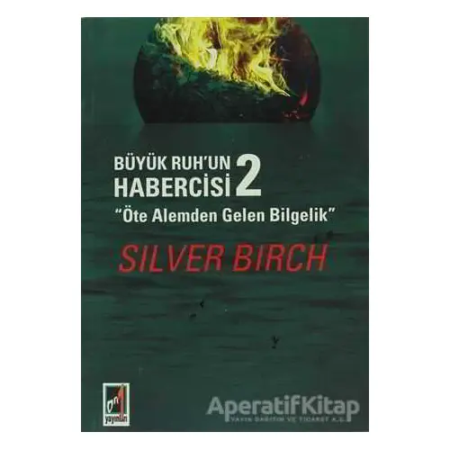 Büyük Ruhun Habercisi 2 - Silver Birch - Onbir Yayınları
