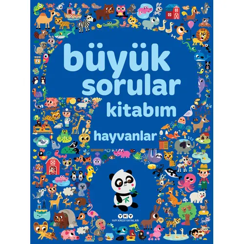 Büyük Sorular Kitabım - Hayvanlar - Kolektif - Yapı Kredi Yayınları