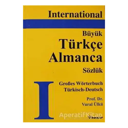 Büyük Türkçe - Almanca Sözlük - Vural Ülkü - İnkılap Kitabevi