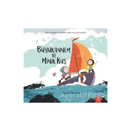 Büyükannem ve Minik Kuş - Benji Davies - Redhouse Kidz Yayınları