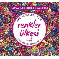 Renkler Ülkesi: Hayvanlar - Doğa - Mandala - Kolektif - İndigo Kitap