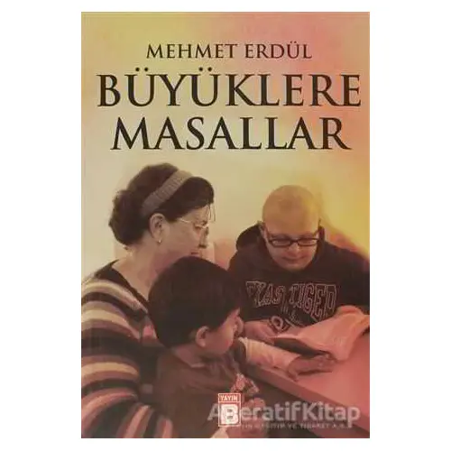 Büyüklere Masallar - Mehmet Erdül - Yayın B