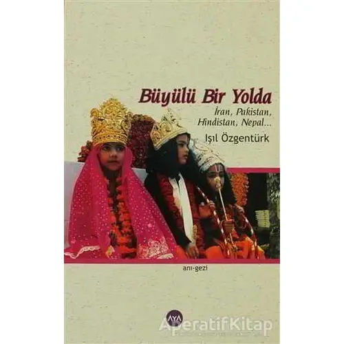 Büyülü Bir Yolda - Işıl Özgentürk - Aya Kitap