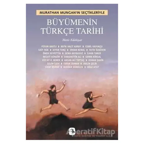 Büyümenin Türkçe Tarihi - Murathan Mungan - Metis Yayınları