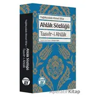 Ahlak Sözlüğü - Tasvir-i Ahlak - Yağlıkçızade Ahmet Rifat - Büyüyen Ay Yayınları