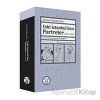 Eski İstanbul’dan Portreler (1934-1973) - Sermet Muhtar Alus - Büyüyen Ay Yayınları