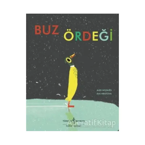 Buz Ördeği - Alex Nogues - İş Bankası Kültür Yayınları