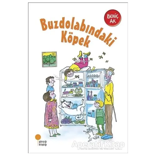 Buzdolabındaki Köpek - Behiç Ak - Günışığı Kitaplığı