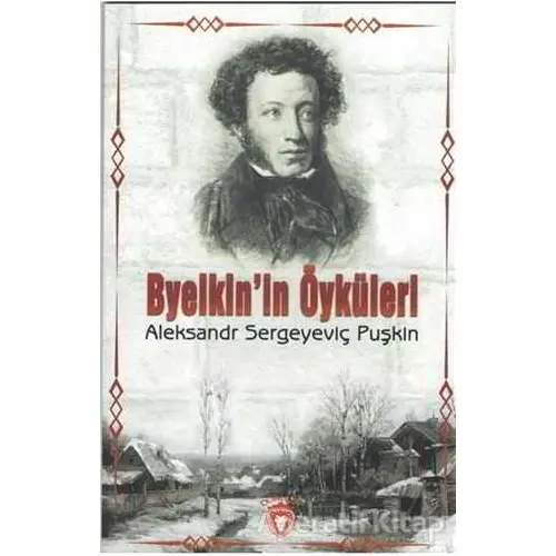 Byelkinin Öyküleri - Aleksandr Puşkin - Dorlion Yayınları