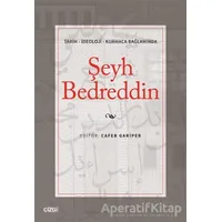 Tarih - İdeoloji - Kurmaca Bağlamında Şeyh Bedreddin - Cafer Gariper - Çizgi Kitabevi Yayınları