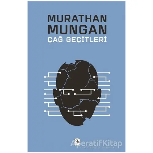 Çağ Geçitleri - Murathan Mungan - Metis Yayınları