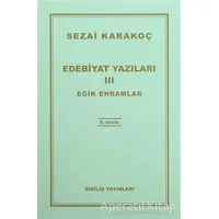 Edebiyat Yazıları 3 - Eğik Ehramlar - Sezai Karakoç - Diriliş Yayınları